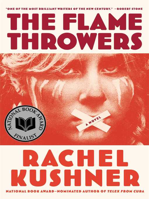 Title details for The Flamethrowers by Rachel Kushner - Available